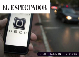 El Espectador - Caso UBER - Denuncian a directivos de Uber por artimañas para evadir sentencia de la SIC