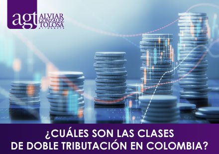 Cuáles son las Clases de Doble Tributación en Colombia