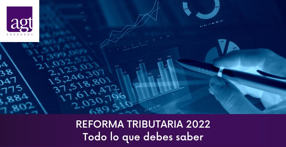 Reforma Tributaria 2022 - Todo lo que debes saber