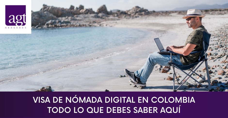 Visa de nómada digital en Colombia | Todo lo que debes saber aquí