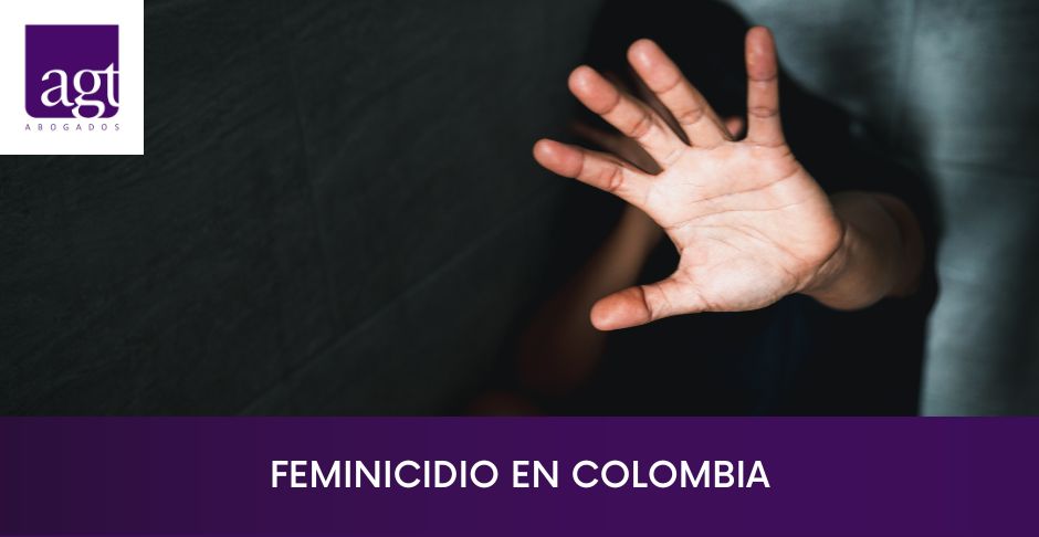Feminicidio en Colombia | Un tipo penal autónomo