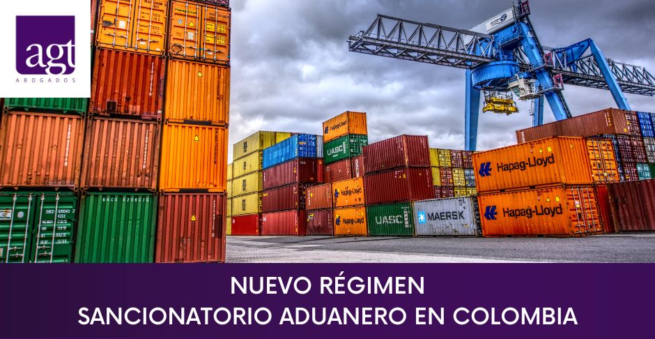 Nuevo Régimen Sancionatorio Aduanero en Colombia